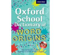Oxford School Dictionary of Word Origins