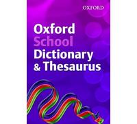 OXFORD SCHOOL DICTIONARY/THESAURUS
