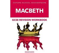 Oxford School Shakespeare GCSE Macbeth Revision Workbook (en anglais)