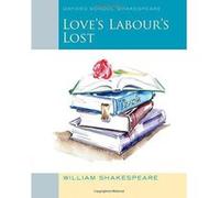 Oxford School Shakespeare: Love's Labour's Lost - [Version Originale] Inconnu (Auteur)
