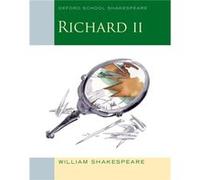 Oxford School Shakespeare: Richard Ii (Paperback) William Shakespeare, (Auteur)