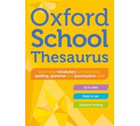 Oxford Dictionaries – Oxford School Thesaurus – Thésaurus anglais enfants 10+ – Broché