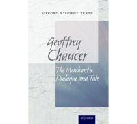 Oxford Student Texts: The Merchant's Tale