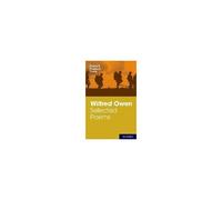 Oxford Student Texts: Wilfred Owen: Selected Poems