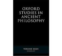 Oxford Studies In Ancient Philosophy Xxxii