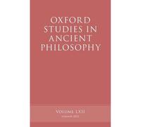 Oxford Studies In Ancient Philosophy, Volume 62