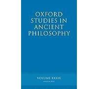 Oxford Studies in Ancient Philosophy Volume 39 Oxford Studies in Ancient Philosophy Volume 39 Inwood, Brad (Auteur)