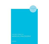 Oxford Studies In Medieval Philosophy Volume 7
