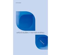 Oxford Studies in Normative Ethics