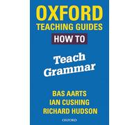 Oxford Teaching Guides: How To Teach Grammar