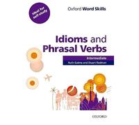 Oxford Word Skills – Intermediate – Idioms et Phrasal Verbs – Livre de l'élève avec corrigés