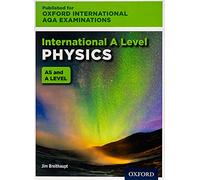 OxfordAQA International A-level Physics (9630): Student Book