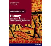 OxfordAQA International GCSE History (9245): Studies in Change: Life in Germany, 1919-1949 Student Book