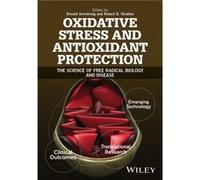 Oxidative Stress and Antioxidant Protection Oxidative Stress and Antioxidant Protection (Auteur)