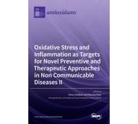 Oxidative Stress And Inflammation As Targets For Novel Preventive And Therapeutic Approaches In Non-Communicable Diseases Ii
