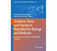 Oxidative Stress And Toxicity In Reproductive Biology And Medicine