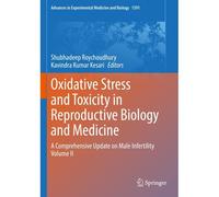 Oxidative Stress And Toxicity In Reproductive Biology And Medicine