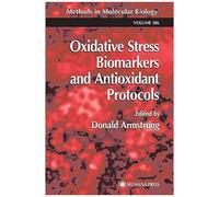 Oxidative Stress Biomarkers And Antioxidant Protocols