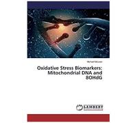 Oxidative Stress Biomarkers: Mitochondrial Dna And 8ohdg