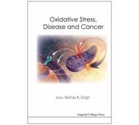 Oxidative Stress, Disease And Cancer