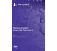 Oxidative Stress In Aquatic Organisms