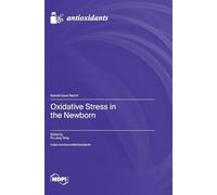 Oxidative Stress in the Newborn