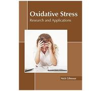 Oxidative Stress: Research And Applications