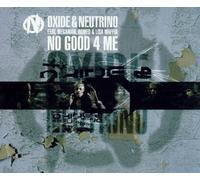 Oxide & Neutrino – No Good 4 Me – CD