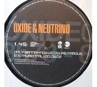 Oxide & Neutrino - Only Wanna Know U Cos Ure Famous