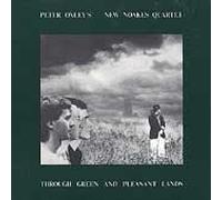Oxleys New Noakes Quartet - Through Green & Pleasant [Import]