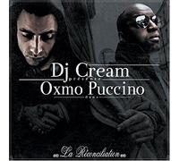Oxmo Puccino & Dj Cream - La Réconciliation