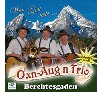Oxn-Aug'N Trio - Wen Gott Liebt...,25 Jahre