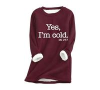 Oxxggkao Yes I ' m Cold 24:7 Pull thermique à manches longues pour femme Hiver Polaire Pull doublé en peluche Sous-chemise ample Sweat thermique pour temps froid, bordeaux, L