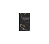 Oxy-Acetylene Welding And Cutting, Including Information On Acetylene, Oxygen, Electric Welding; A Practical And Complete Work On The Use And Maintena