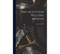 Oxy-Acetylene Welding Manual