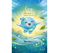 Oxy, el guardià de la respiració conscient: Un viatge entre pulmons, músculs i nervis per tornar a respirar amb calma