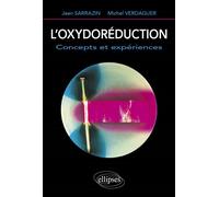 Oxydoréduction (L') - Concepts et expériences Concepts et expériences... - Jean Sarrazin - Ellipses - broché - Etude