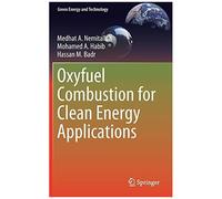 Oxyfuel Combustion For Clean Energy Applications (Green Energy And Technology)