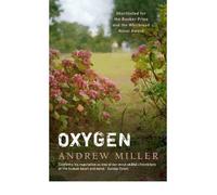 Oxygen [Paperback] by Miller, Andrew