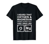 Oxygène & Magnésium Sortir, OMG! Chimie, Sciences Scolaires T-Shirt