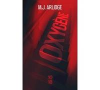 Oxygène Matthew J. Arlidge (Auteur), Séverine Quelet (Traduction)