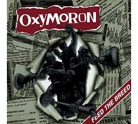Oxymoron - Feed the Breed [Import Allemand]