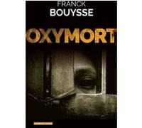 Oxymort Franck Bouysse (Auteur)