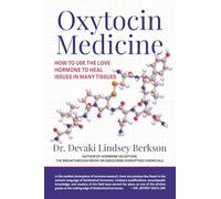 Oxytocin Medicine: How to Use The Love Hormone To Heal Issues In Many Tissues