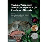 Oxytocin, Vasopressin and Related Peptides in the Regulation of Behavior - [Version Originale] Elena Choleris, Donald W Pfaff, Martin Kavaliers, (Auteur)