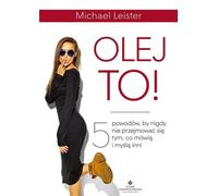 Oy 5 raisons de ne jamais se soucier de ce que les autres disent ou pensent - Michael Leister (Ratgeber auf Polnisch)