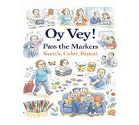 Oy Vey! Pass the Markers: Kvetch, Color, Repeat