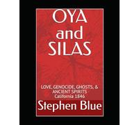 OYA and SILAS: LOVE, GENOCIDE, GHOSTS, & ANCIENT SPIRITS