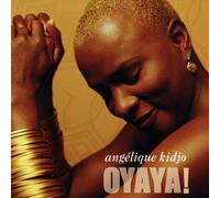 OYAYA by Angelique Kidjo [Audio CD] NEUF