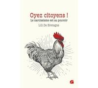 Oyez citoyens ! Le narcissisme est au pouvoir